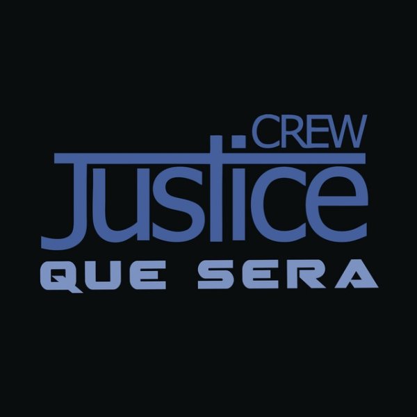 Album Justice Crew - Que Sera