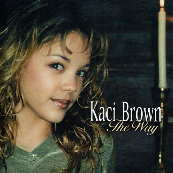 Kaci Brown The Way, 2001