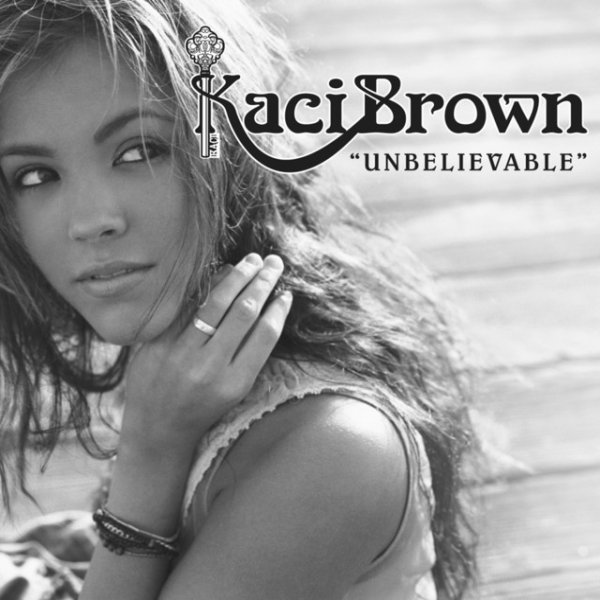 Album Kaci Brown - Unbelievable