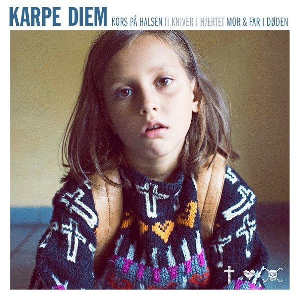 Album Karpe Diem - Kors På Halsen Ti Kniver I Hjertet Mor Og Far I Døden