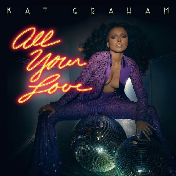 Kat Graham All Your Love, 2016