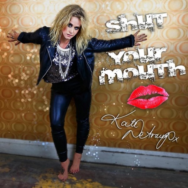 Album Kate DeAraugo - Shut Your Mouth