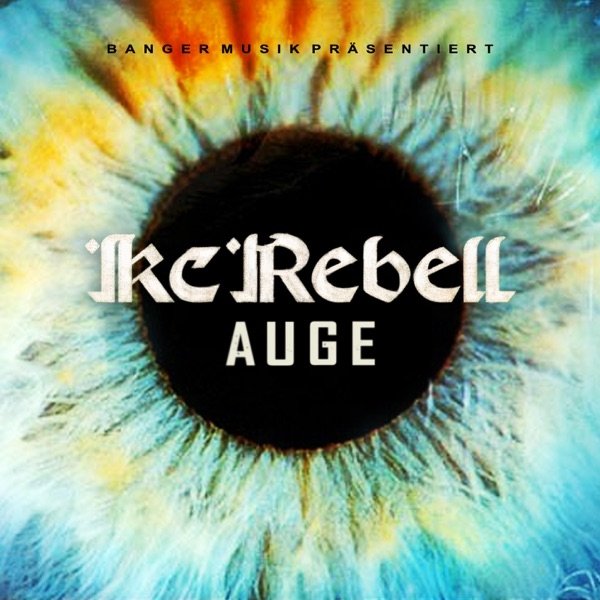 Album KC Rebell - Auge