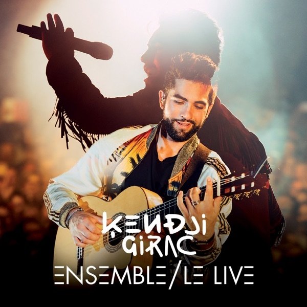 Album Kendji Girac - Ensemble, le live