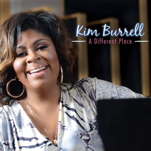Album Kim Burrell - A Different Place