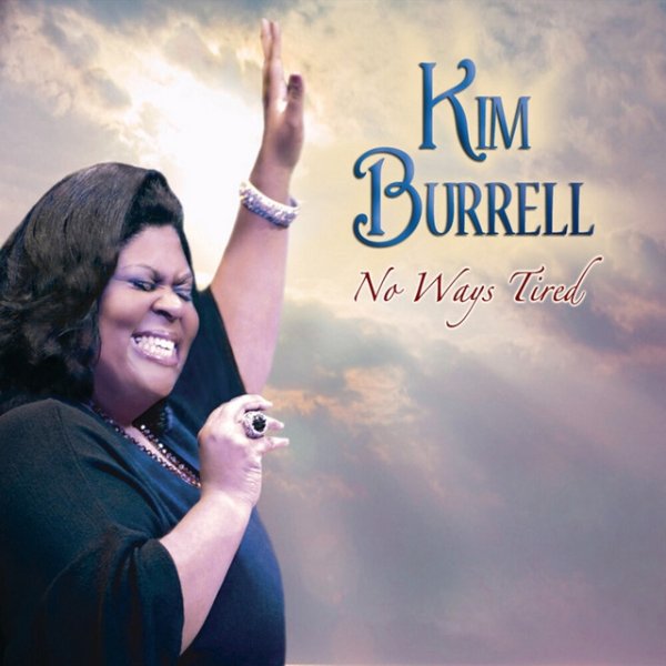 Album Kim Burrell - No Ways Tired