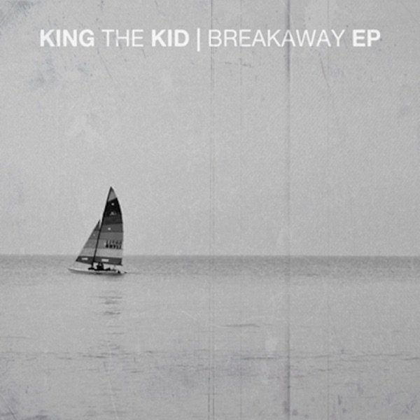 Album King the Kid - Breakaway