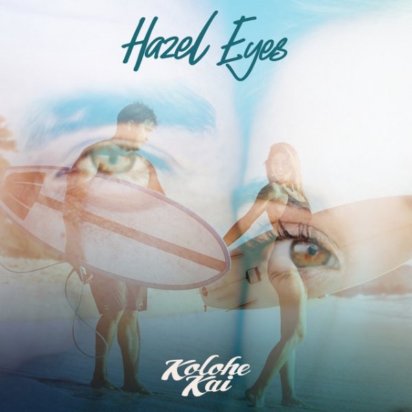 Album Kolohe Kai - Hazel Eyes