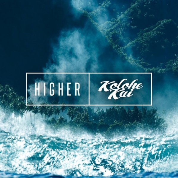 Album Kolohe Kai - Higher