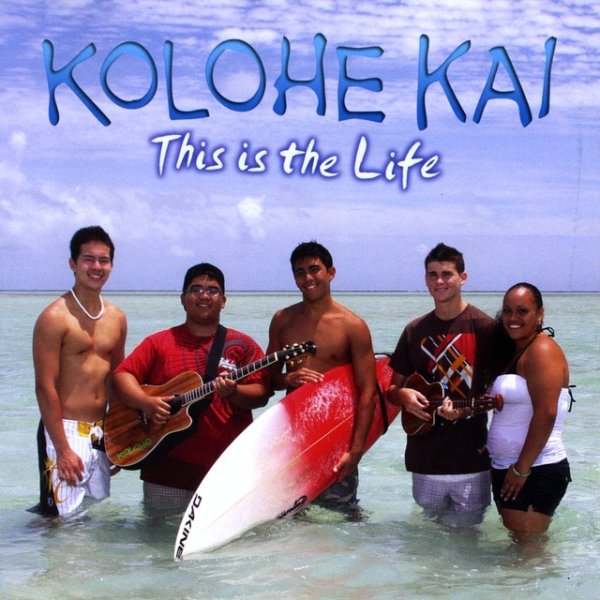 Album Kolohe Kai - This Is The Life