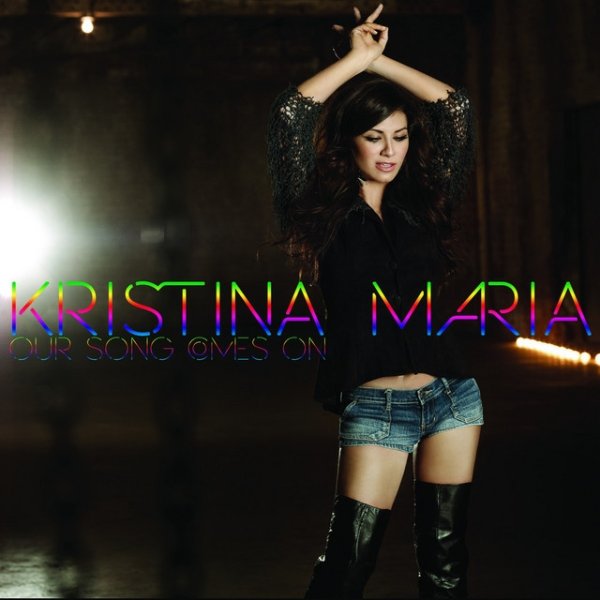 Album Kristina Maria - Our Song Comes On