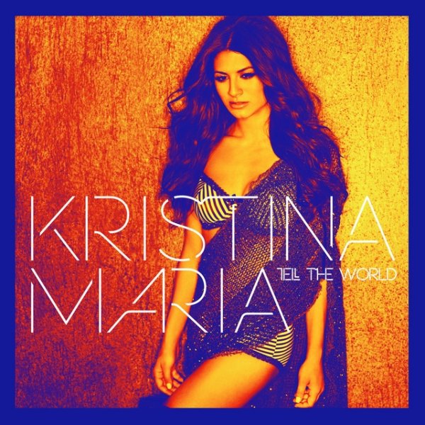 Album Kristina Maria - Tell the World