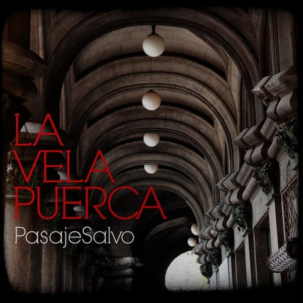 Album La Vela Puerca - Pasaje Salvo