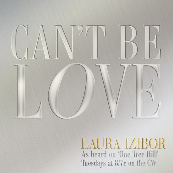 Laura Izibor Can't Be Love, 2010