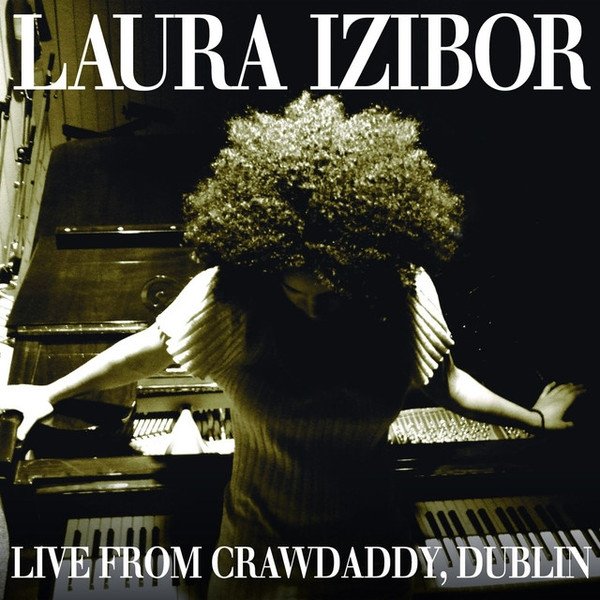 Album Laura Izibor - Live From Crawdaddy, Dublin