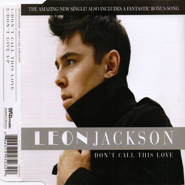 Leon Jackson Don't Call This Love, 2008