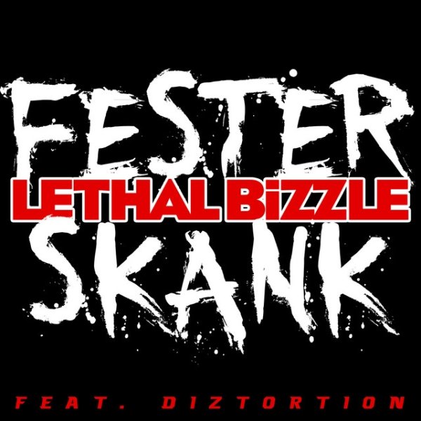Album Lethal Bizzle - Fester Skank
