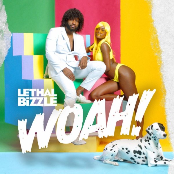 Lethal Bizzle Woah!, 2019