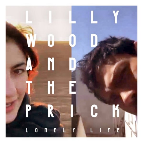 Album Lilly Wood & The Prick - Lonely Life