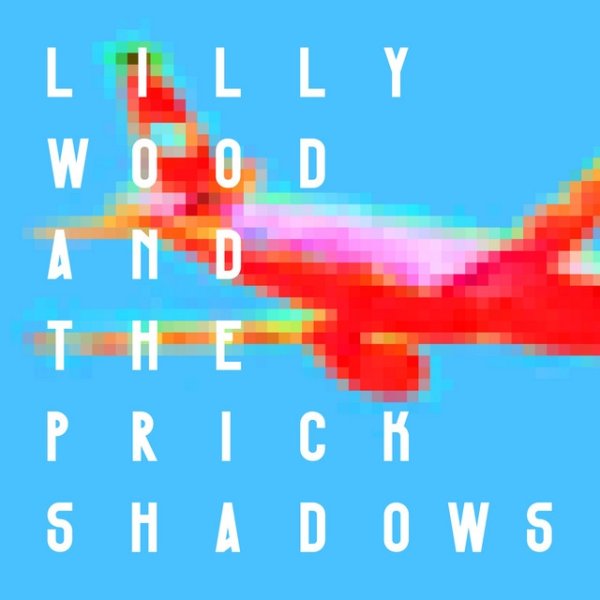 Album Lilly Wood & The Prick - Shadows