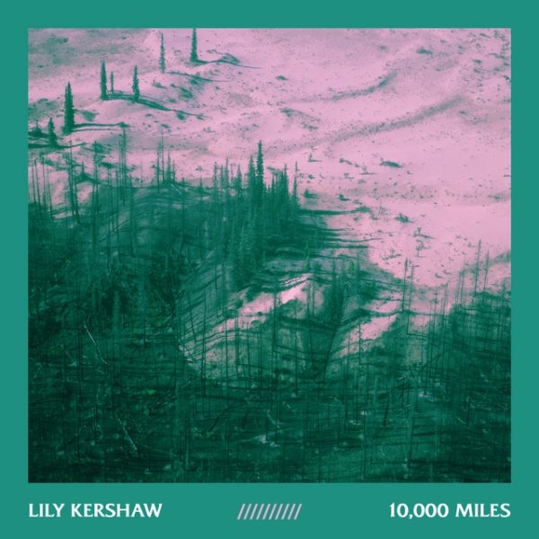 Album Lily Kershaw - 10,000 Miles