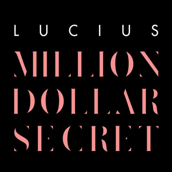 Album Lucius - Million Dollar Secret