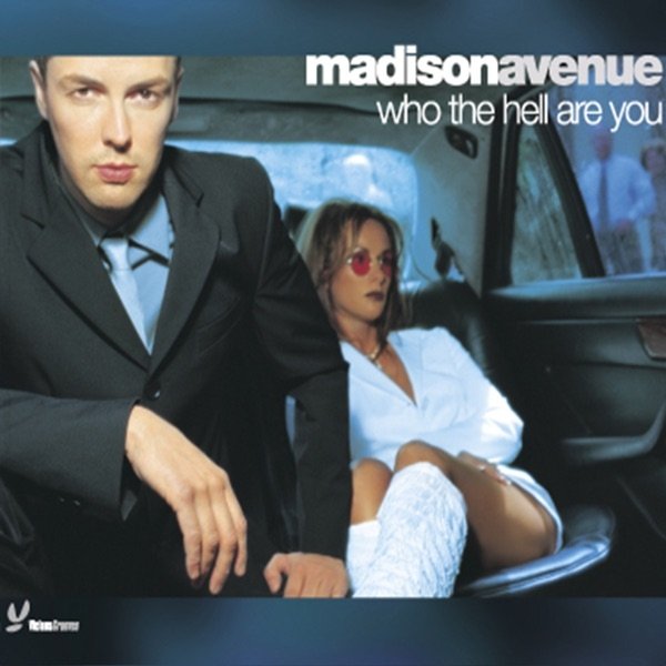 Album Madison Avenue - Who the Hell Are You