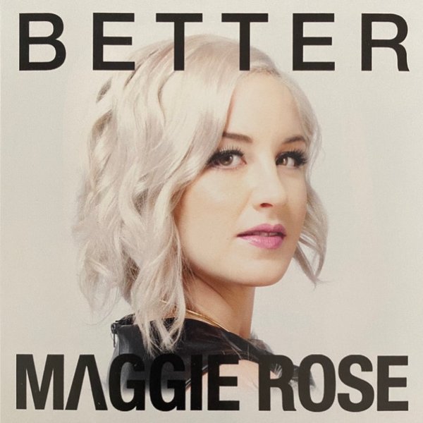 Album Maggie Rose - Better