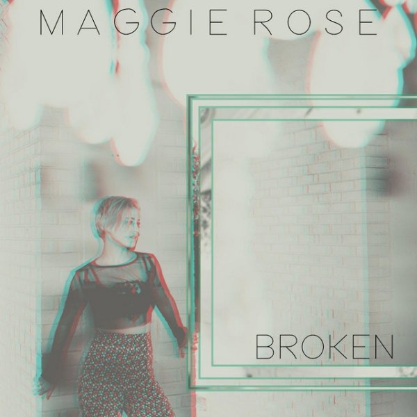 Album Maggie Rose - Broken