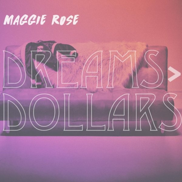 Album Maggie Rose - Dreams > Dollars