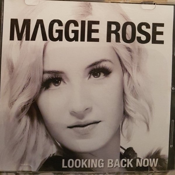 Album Maggie Rose - Looking Back Now