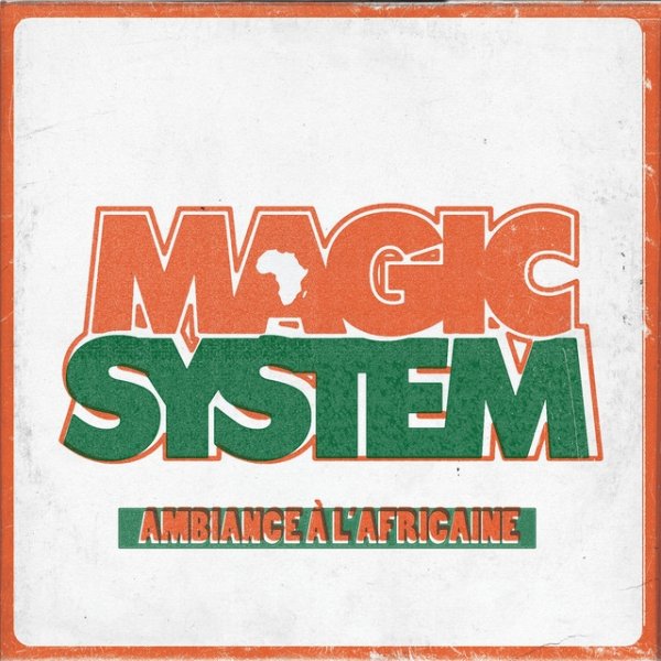 Album Magic System - Ambiance à l