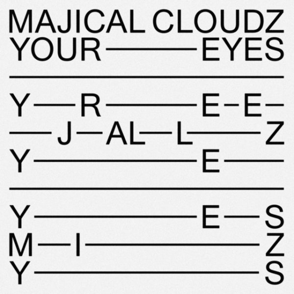 Majical Cloudz Your Eyes, 2014