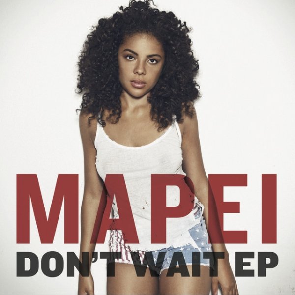Mapei Don't Wait, 2014
