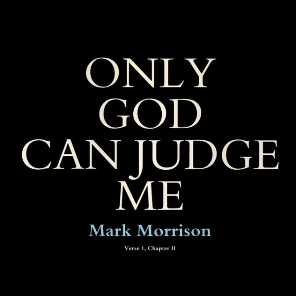 Mark Morrison Only God Can Judge Me, 1997