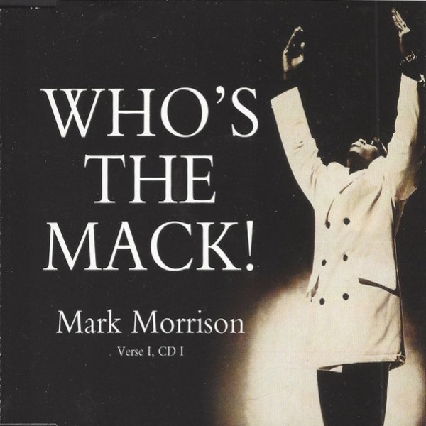 Mark Morrison Who's The Mack (Verse 1, CD 1), 1997