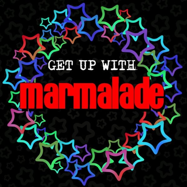 Album Marmalade - Get up with Marmalade