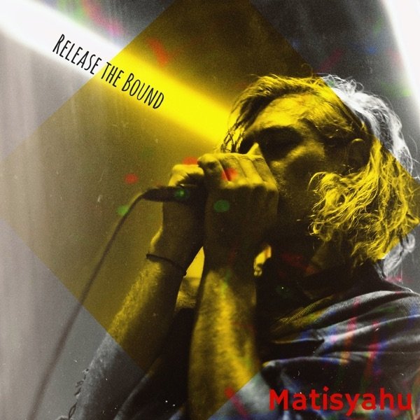Matisyahu Release the Bound, 2016