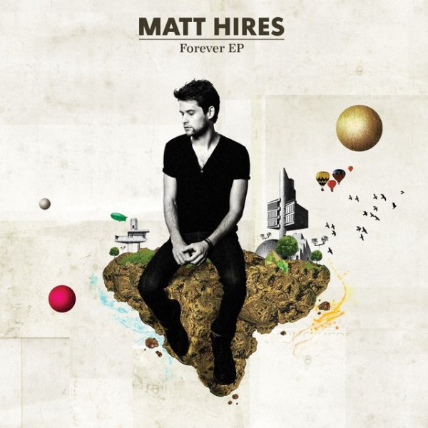 Matt Hires Forever, 2013