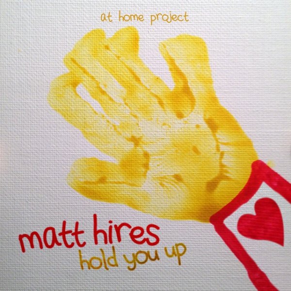 Album Matt Hires - Hold You Up