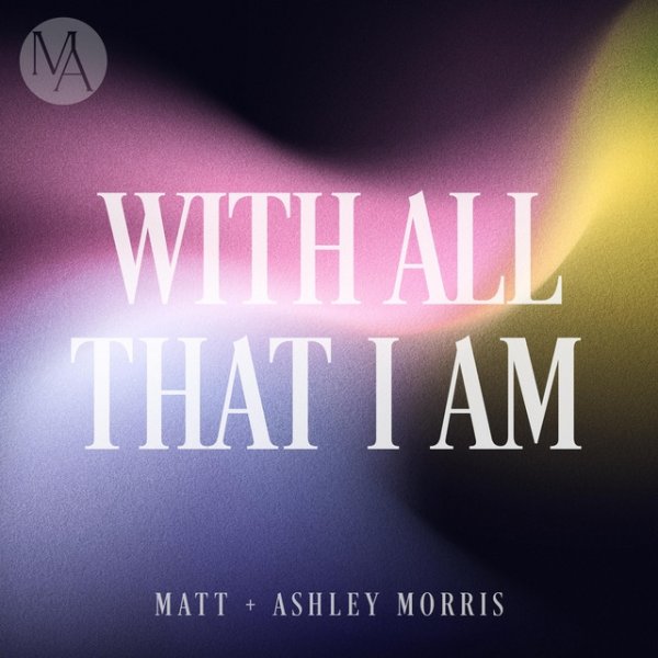 Album Matt Morris - With All That I Am