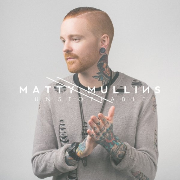 Album Matty Mullins - Unstoppable