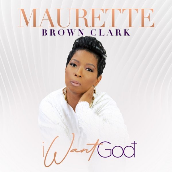 Album Maurette Brown Clark - I Want God