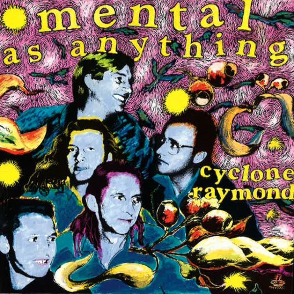 Album Mental As Anything - Cyclone Raymond