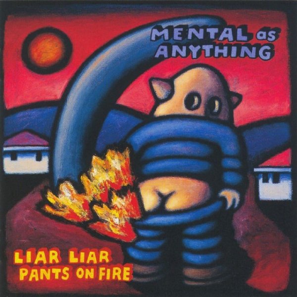 Mental As Anything Liar Liar Pants on Fire, 1995