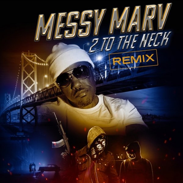 Album Messy Marv - 2 to the Neck