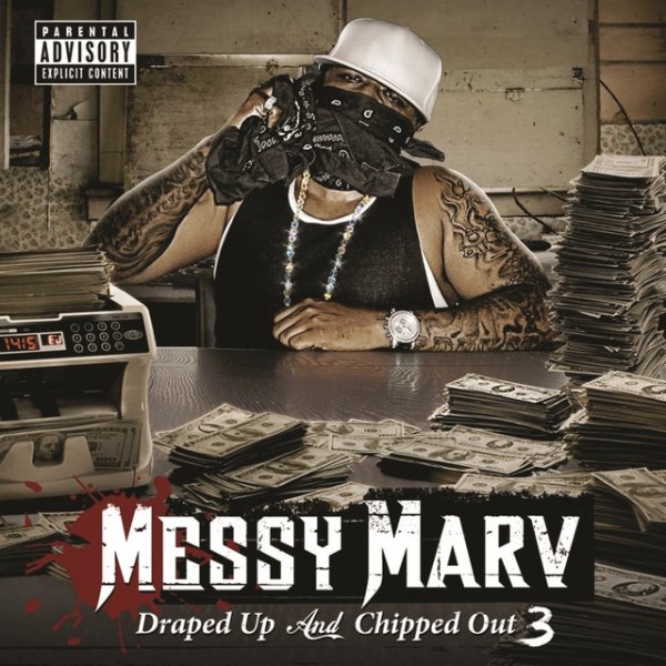 Album Messy Marv - Draped Up and Chipped Out 3