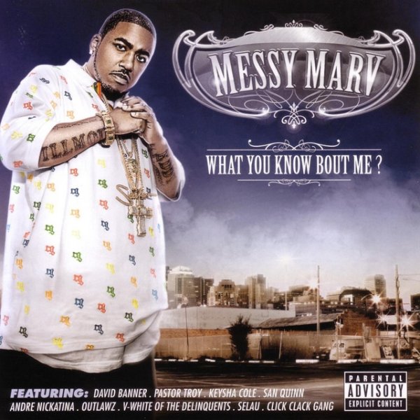Album Messy Marv - What You Know Bout Me?