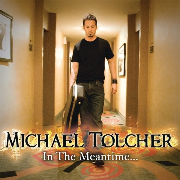 Michael Tolcher In the Meantime, 2009