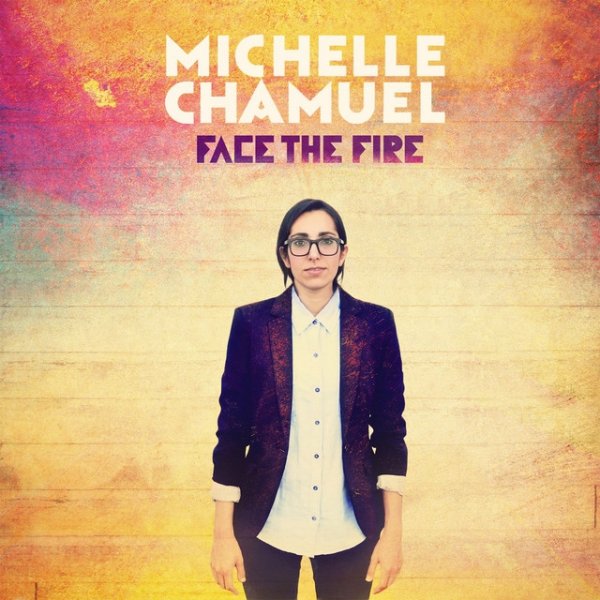 Album Michelle Chamuel - Face The Fire